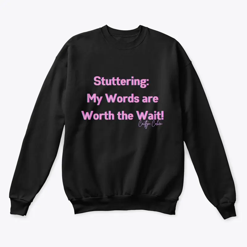 Stuttering:  My Words are Worth the Wait