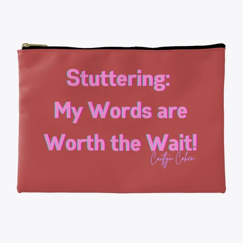 Stuttering:  My Words are Worth the Wait